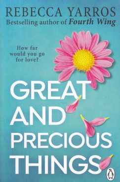Rebecca Yarros - Great and Precious Things