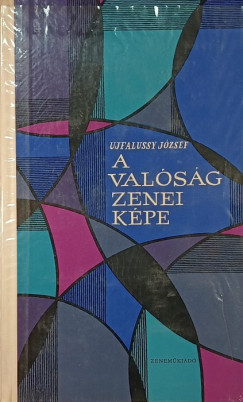 Ujfalussy J�zsef - A val�s�g zenei k�pe