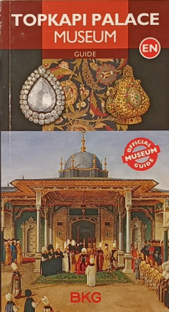 Topkapi Palace Museum Guide