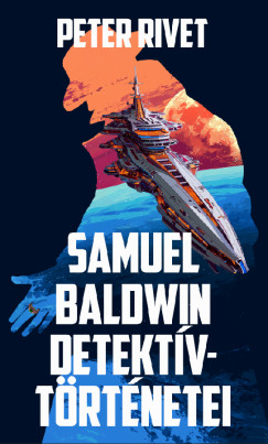 Peter Rivet - Samuel Baldwin detekt�vt�rt�netei
