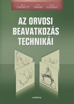 Mark S. Chesnutt - Thomas N. Dewar - Richard M. Locksley - Az orvosi beavatkozs techniki