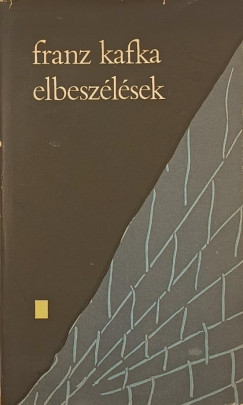 Franz Kafka - Elbesz�l�sek