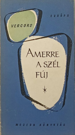 Jean Bruller Vercors - Amerre a sz�l f�j