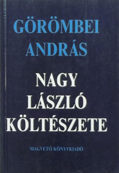 Grmbei Andrs - Nagy Lszl kltszete