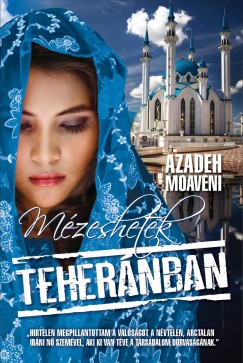 Azadeh Moaveni - M�zeshetek Teher�nban