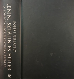 Robert Gellately - Lenin, Szt�lin �s Hitler