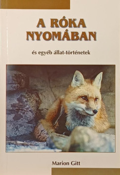 Marion Gitt - A rka nyomban s egyb llat-trtnetek