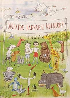 Rigó Béla - Nálatok laknak-e állatok?