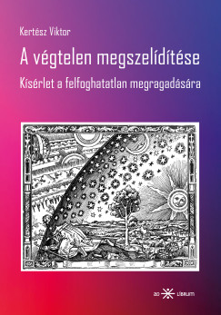 Kertész Viktor - A végtelen megszelídítése