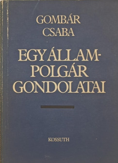 Gombr Csaba - Egy llampolgr gondolatai