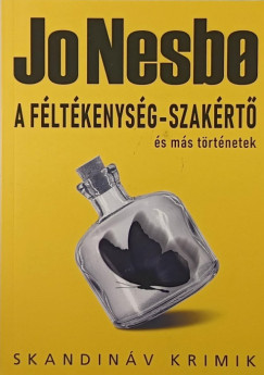 Jo Nesbo - A fltkenysg-szakrt s ms trtnetek