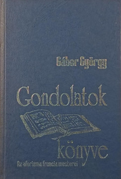 Gbor Gyrgy - Gondolatok knyve