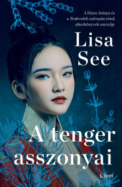 Lisa See - A tenger asszonyai