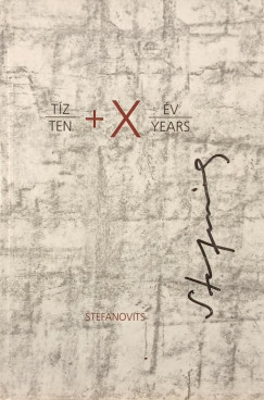 Tíz + X év - Ten + X Years (dedikált)