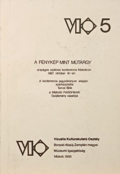 Tarcai B�la  (Szerk.) - A f�nyk�p mint m�t�rgy
