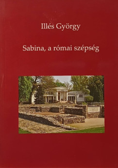 Ill�s Gy�rgy - Sabina, a r�mai sz�ps�g