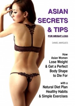 Daniel Marques - Asian Secrets and Tips for Weight Loss