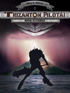 Riley E. Raines - Aurora, az oltalmaz