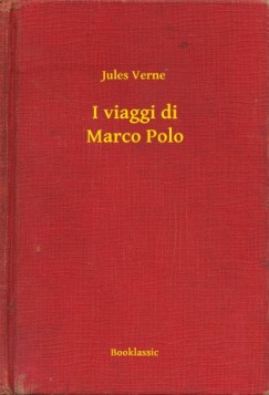 Jules Verne - I viaggi di Marco Polo