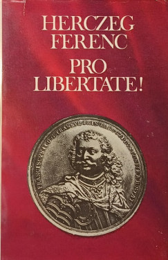 Herczeg Ferenc - Pro libertate!