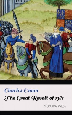 Charles Oman - The Great Revolt of 1381