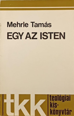 Mehrle Tams - Egy az Isten