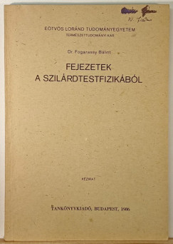 Fogarassy Blint - Fejezetek a szilrdtestfizikbl