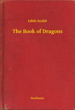 Edith Nesbit - The Book of Dragons