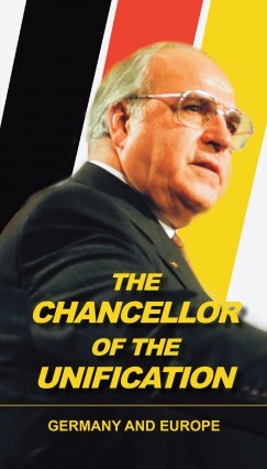 Schmidt Mria   (Szerk.) - The Chancellor of the unification