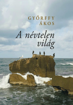 Gy�rffy �kos - A n�vtelen vil�g