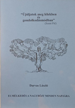 Darvas Lszl - Elmlkeds a nagybjt minden napjra