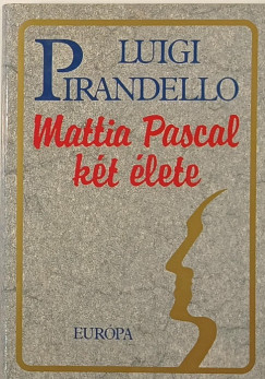 Luigi Pirandello - Mattia Pascal kt lete