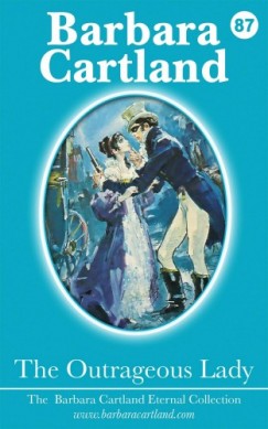 Barbara Cartland - The Outrageous Lady