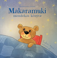 Kovalovszki Zoltn - Makaramuki mondks knyve