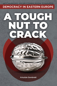 Dombrádi Krisztián - A Tough Nut to Crack