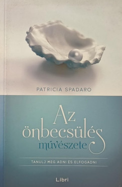 Patricia Spadaro - Az nbecsls mvszete