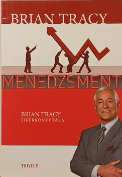 Brian Tracy - Menedzsment