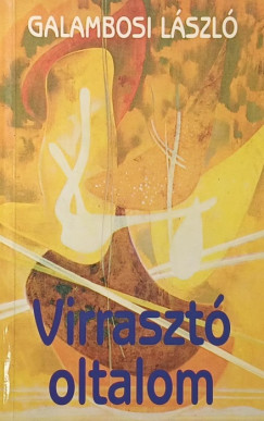 Galambosi L�szl� - Virraszt� oltalom
