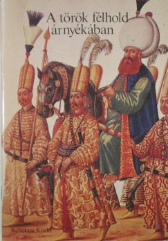 Szilgyi Gyrgy - A trk flhold rnykban
