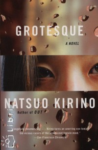 Natsuo Kirino - Grotesque