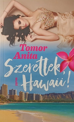 Tomor Anita - Szeretlek, Hawaii!