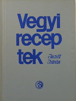 Inzelt Istvn - Vegyi receptek