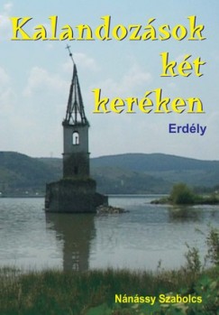 Nnssy Szabolcs - Kalandozsok kt kerken - Erdly