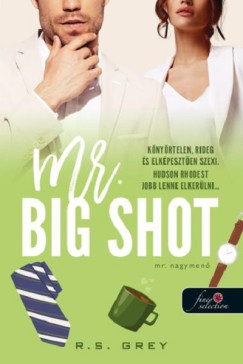 R. S. Grey - Mr. Big Shot - Mr. Nagymen