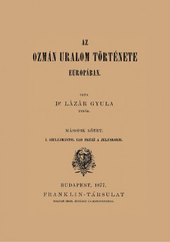 Lzr Gyula - Az ozmn uralom trtnete Eurpban II.