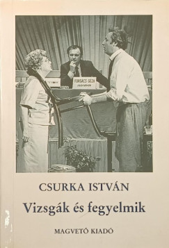 Csurka István - Viszgák és fegyelmik