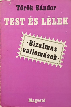 Trk Sndor - Test s llek (dediklt)