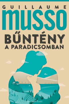 Guillaume Musso - B�nt�ny a Paradicsomban