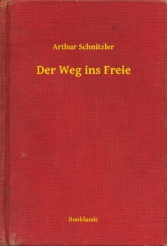 Arthur Schnitzler - Der Weg ins Freie