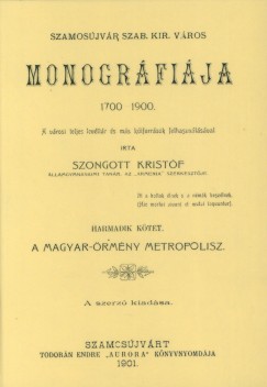 Szongott Kristf - Szamosjvr szab. kir. vros monogrfija 1700-1900.III.